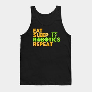 Eat sleep robotics and repeat Tank Top